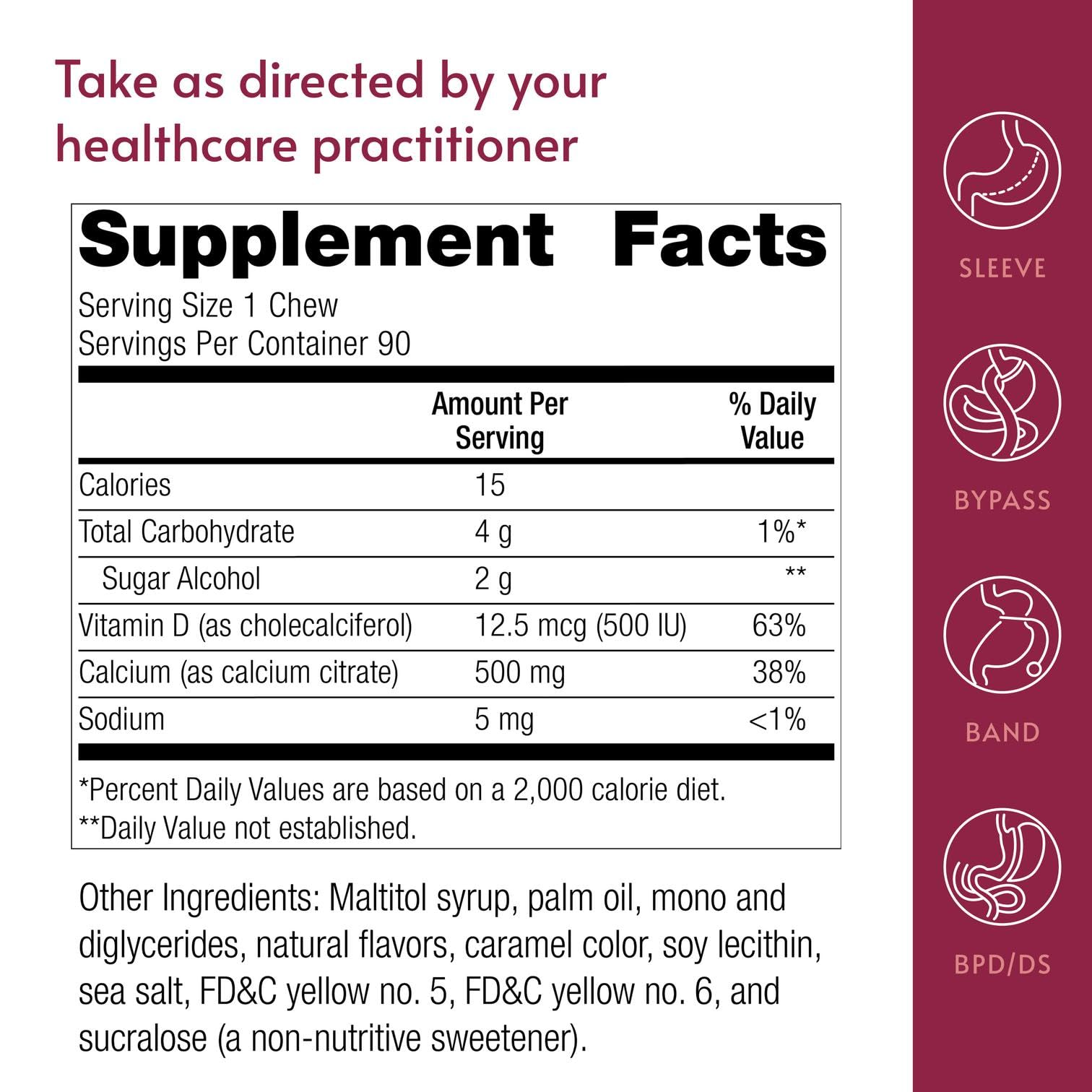 Chaque bouchée Bariatric Advantage fournit 500 mg de calcium citrate et 500 UI de vitamine D3.