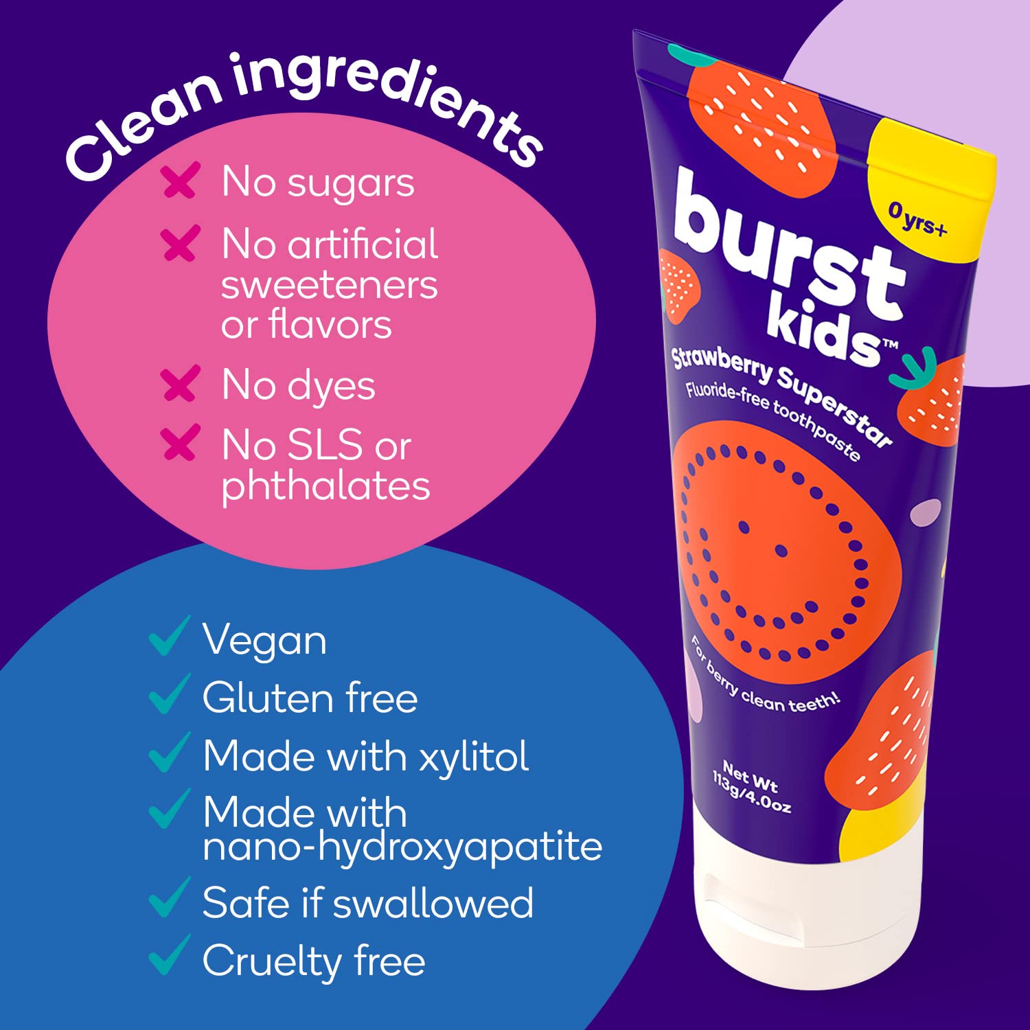Burst texture douce du dentifrice, brossage confortable pour jeunes enfants.