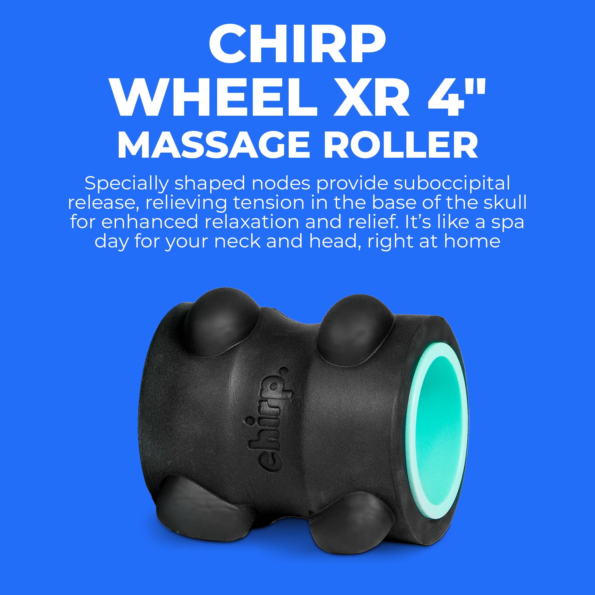 Chirp Wheel XR soulage les tensions du dos avec une pression contrôlée.