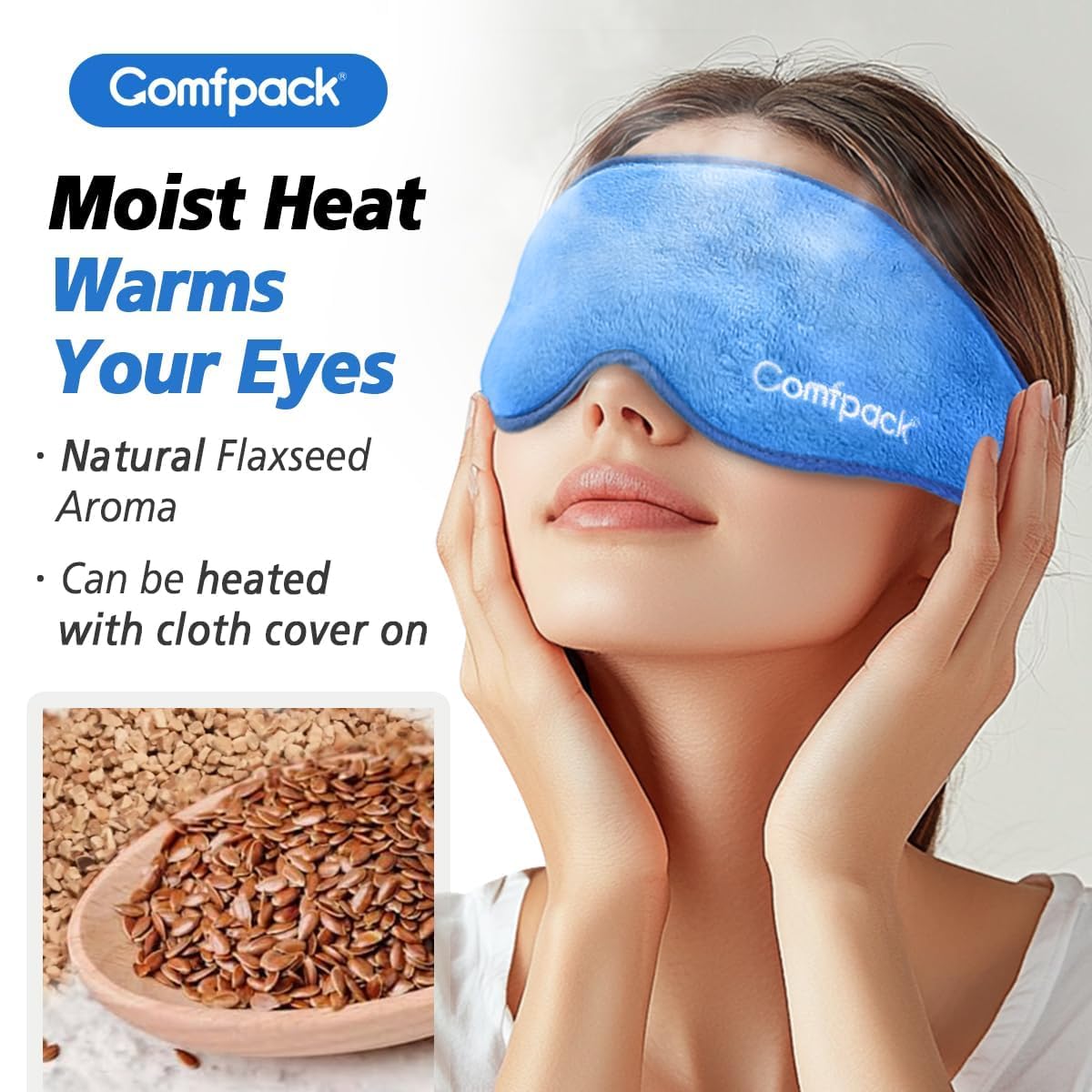 Comfpack chaleur humide et grande couverture autour des yeux pour un confort enveloppant.