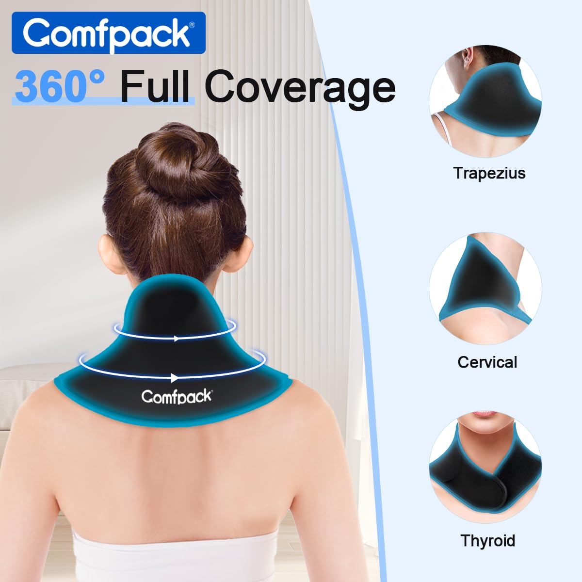 Comfpack Couverture 360 autour du cou pour un soutien uniforme.