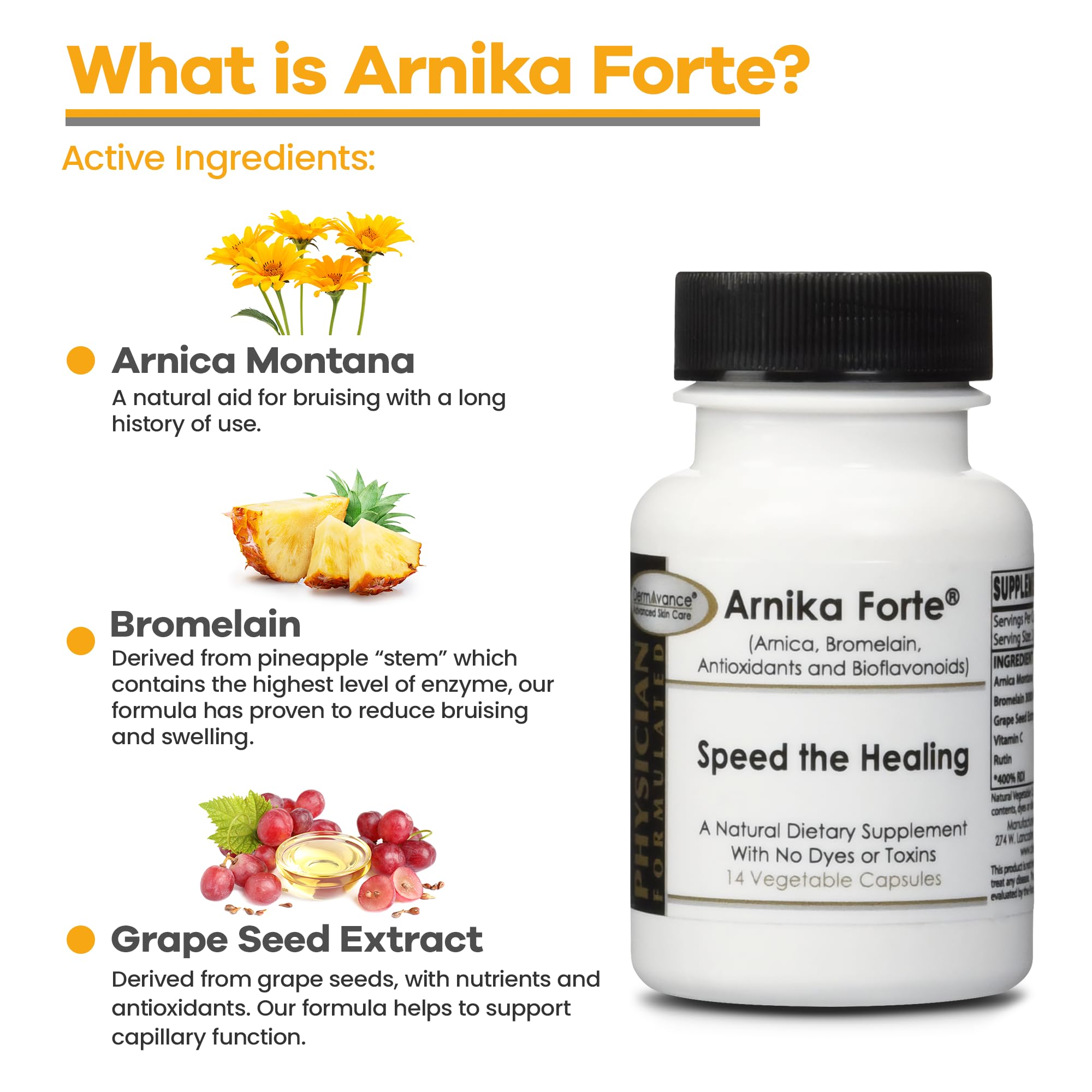 Arnika Montana et Bromélaïne dans DermAvance pour soutenir les ecchymoses après chirurgie.