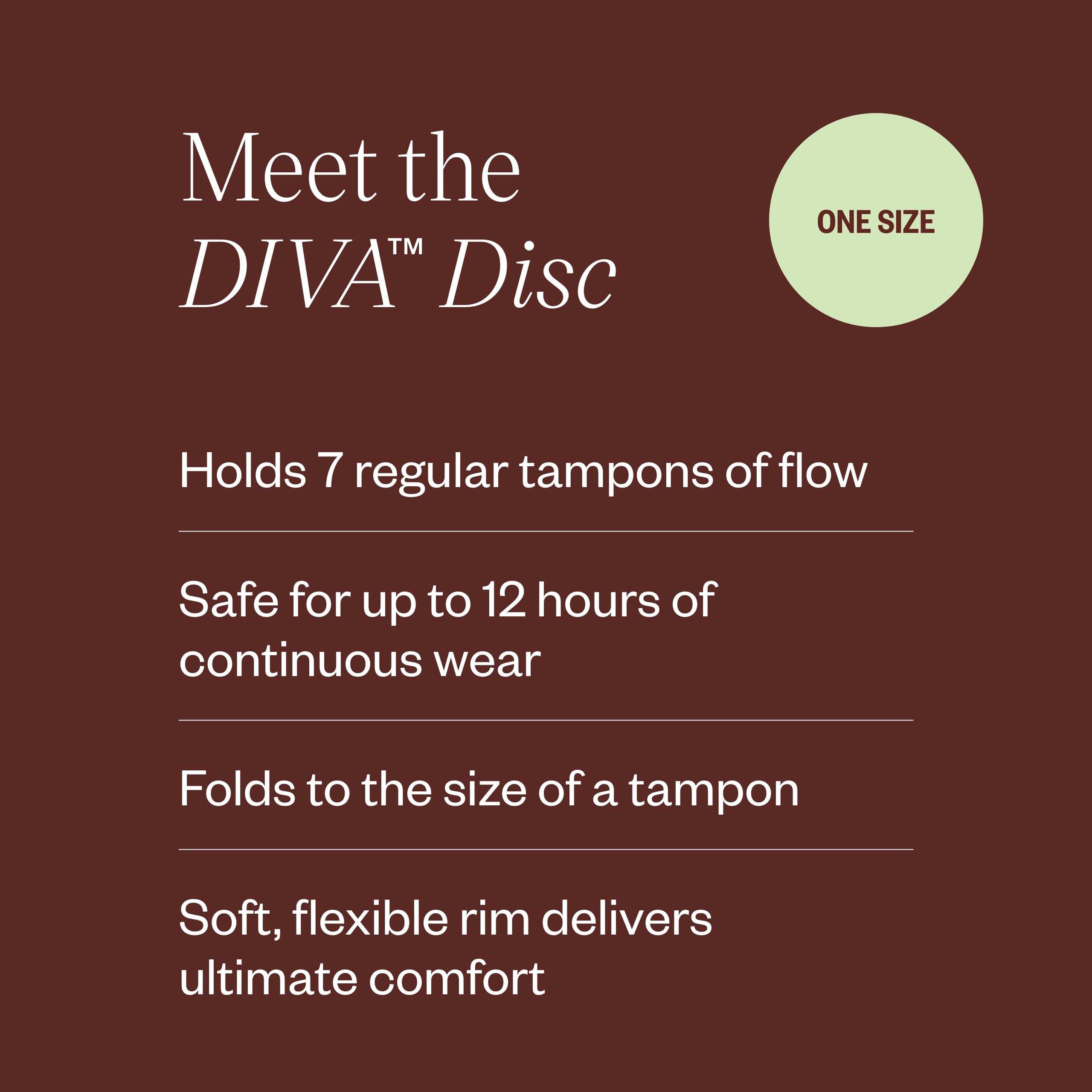 DIVA Disc design ovale pour un ajustement agréable.