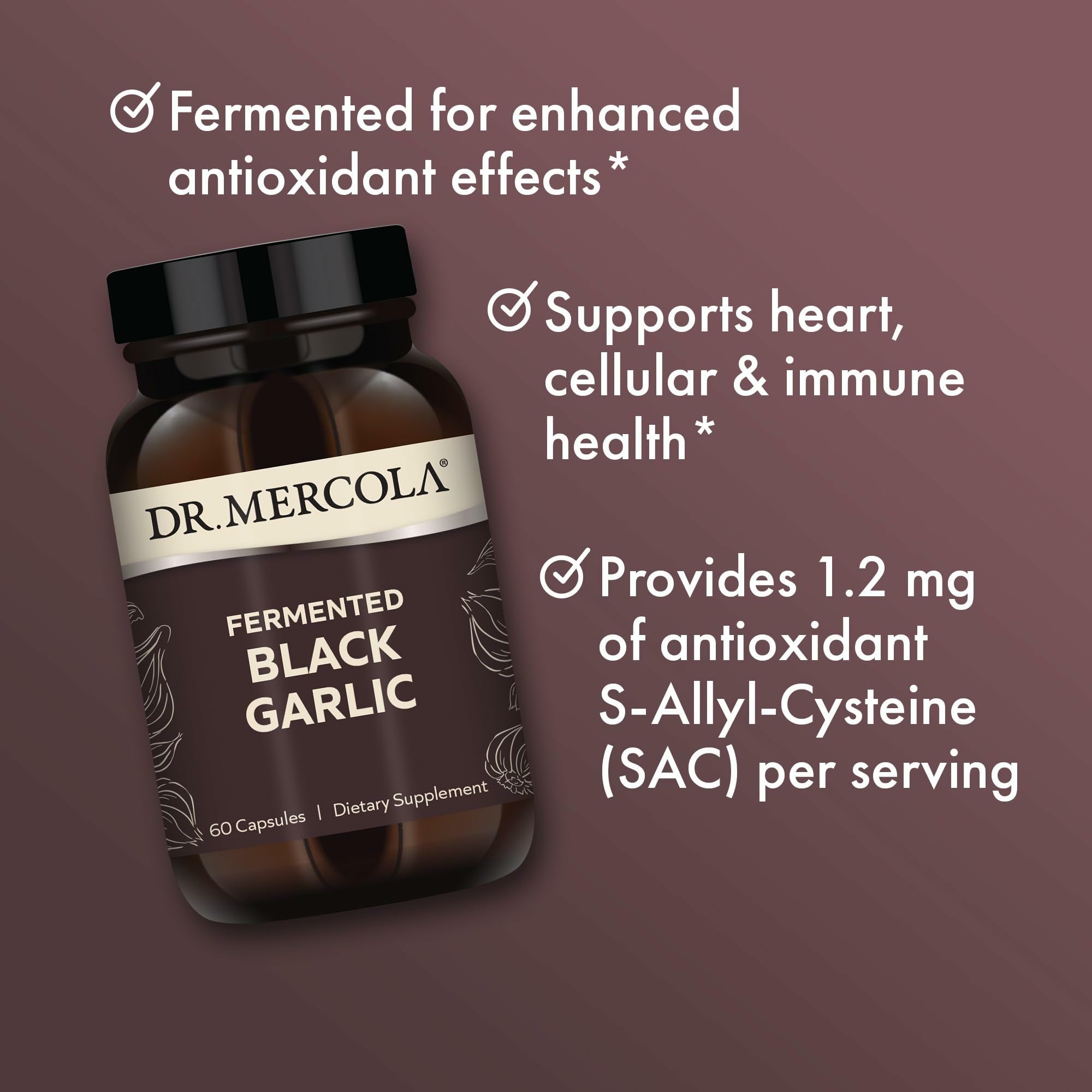 Produit sans OGM, gluten et soja, Dr Mercola Ail Noir Fermenté.