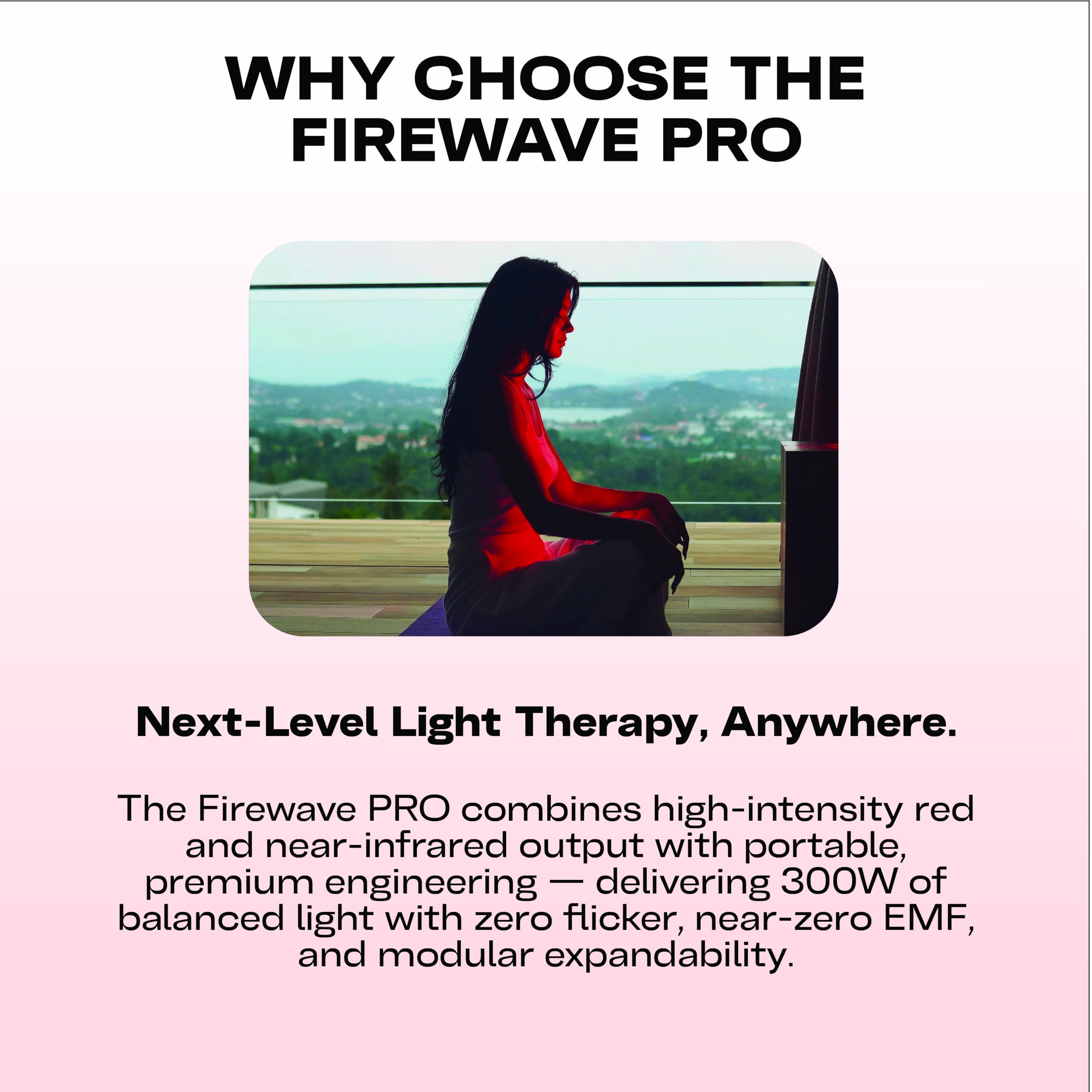 Puissance 300W de Firewave Pro offrant une intensité lumineuse soutenue.