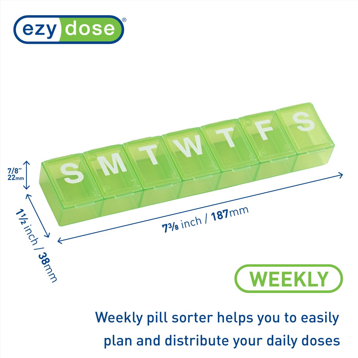 EZY DOSE compartiments extra-large pour une journée complète de médicaments.