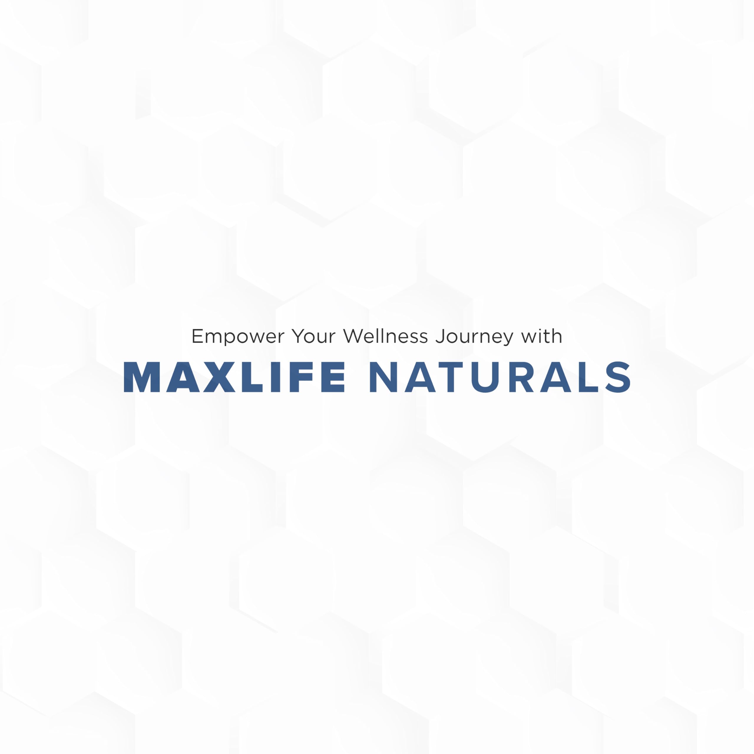 MAXLIFE NATURALS qualité certifiée, paquet de deux mois.