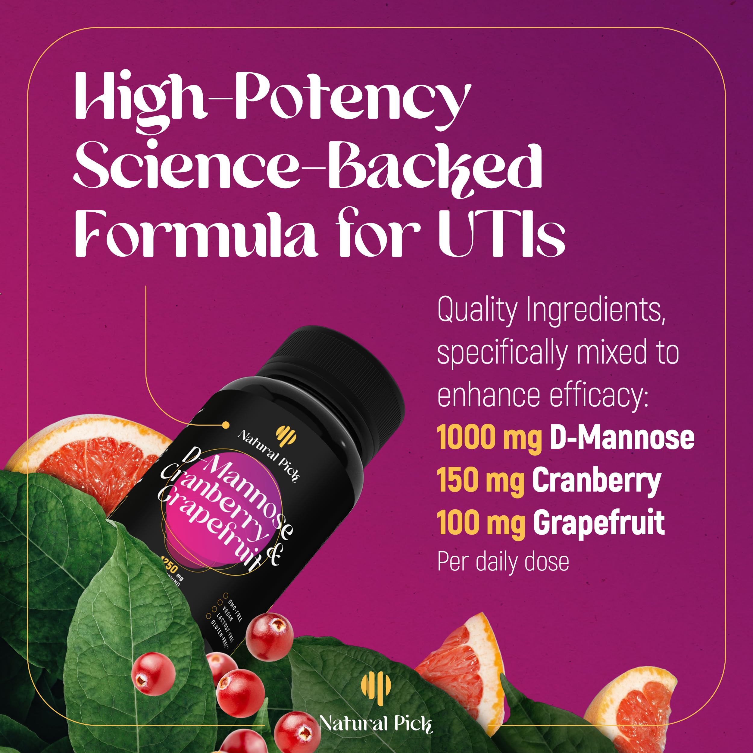 Extrait de pamplemousse dans la formulation Natural Pick D-Mannose pour le soutien quotidien.