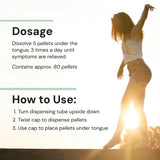 Dose recommandée: 5 pellets sous la langue trois fois par jour.