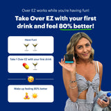 Pilule OVER EZ Pre-Drink associe mélanges vitaminés et minéraux utiles.