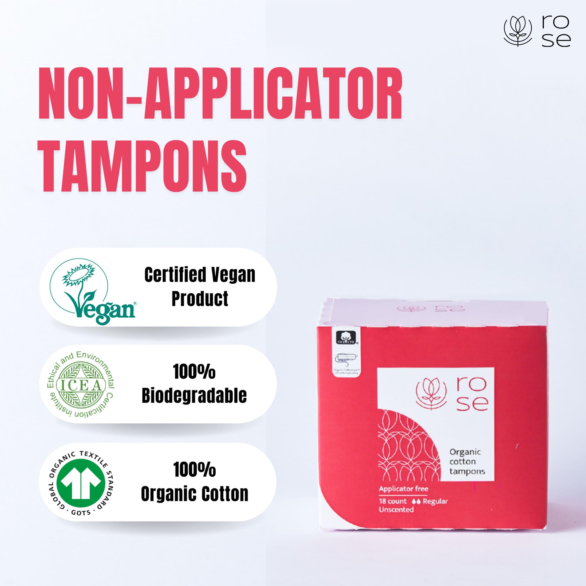 ROSE tampons absorption douce – confort fiable pendant plusieurs heures.