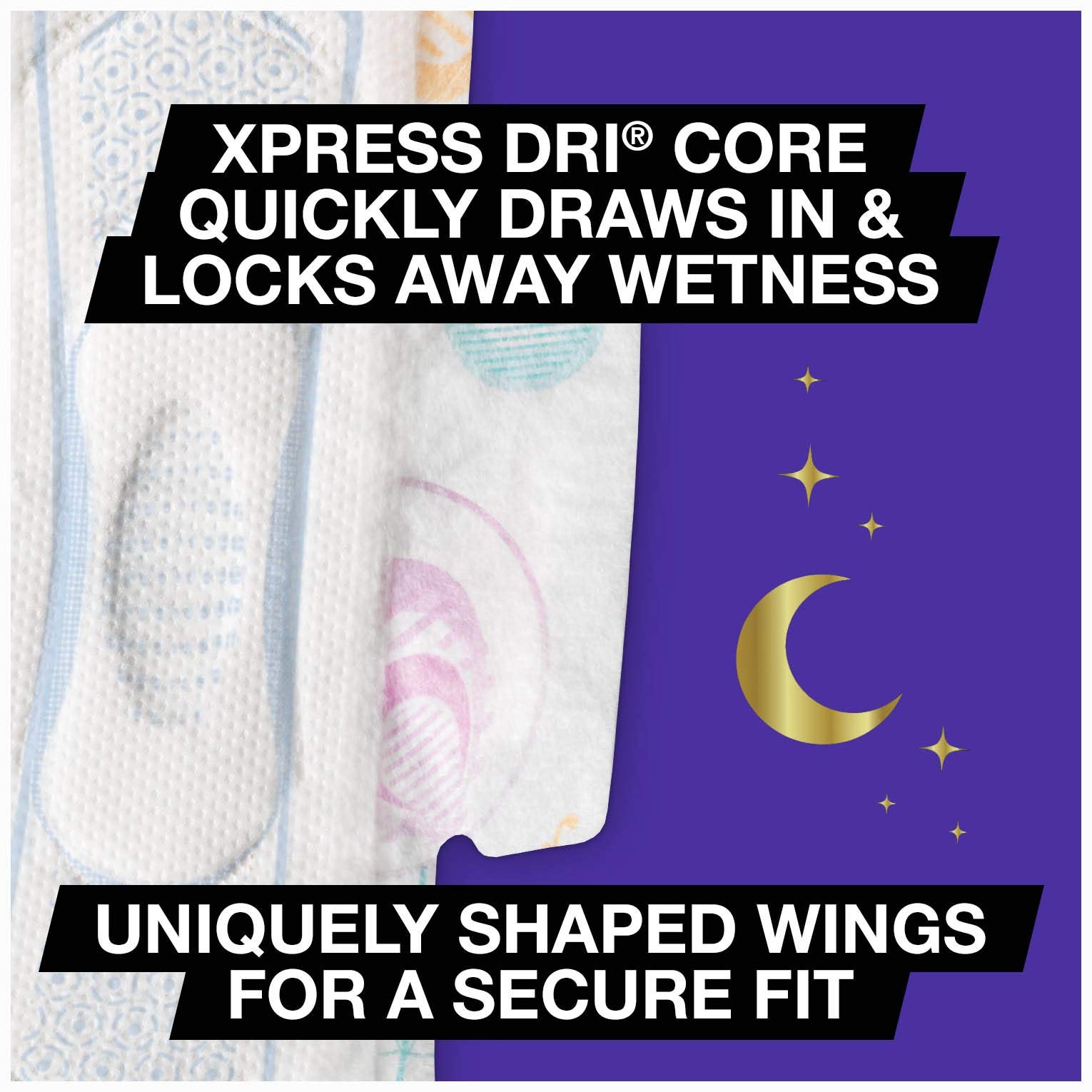 U by Kotex AllNighter: ailes Tru-Fit pour un ajustement sûr.