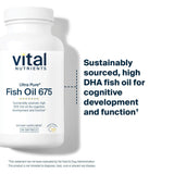 Vital Nutrients Ultra Pure Huile Poisson 675 – DHA 500 mg par gélule pour l'apport quotidien.