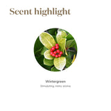 Senteur apaisante Wintergreen adaptée à une routine bien-être