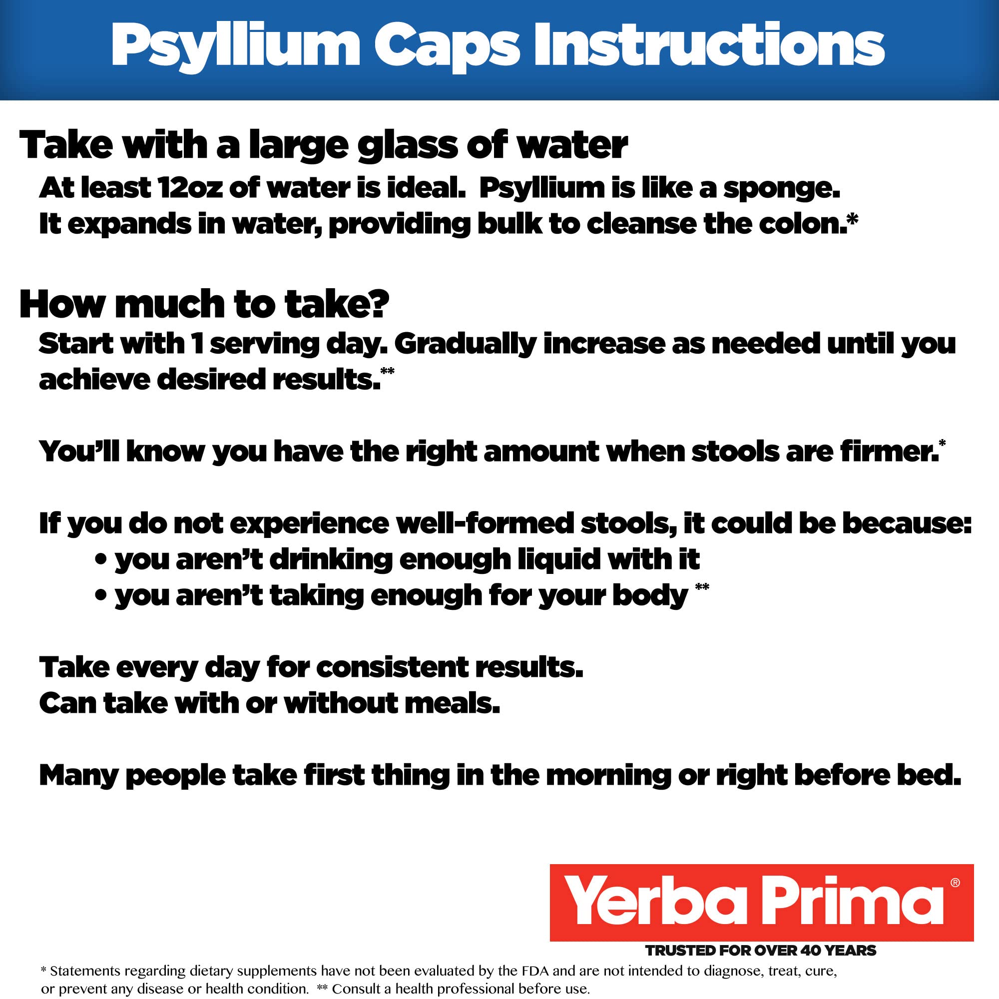 Prise avec les repas: Yerba Prima psyllium pour fibre utile.